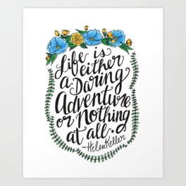 Helen Keller Adventure Quote with Flowers Art Print
