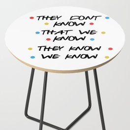 Iconic 'Friends' Quote Design Side Table