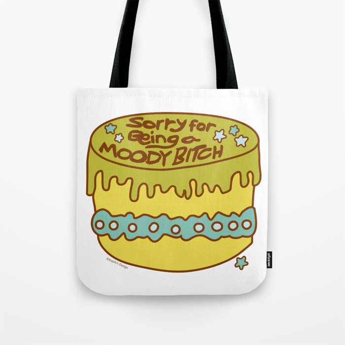 Snarky Cake - Moody Bitch Tote Bag