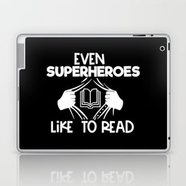 Even Superheroes Like To Read Bookworm Reading Saying Quote Laptop Skin