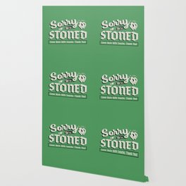 Sorry We're Stoned, Come Back With Snacks | Vintage Sign Weed Print Wallpaper