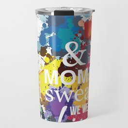 And In That Moment I Swear We Were Infinite - Perks of Being a Wallflower - Paint Splatter Poster Travel Mug