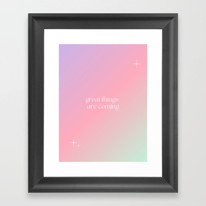 Great Things Are Coming Framed Art Print