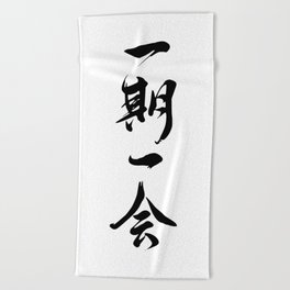 130. Ichigo Ichie - Japanese Calligraphy Art Beach Towel
