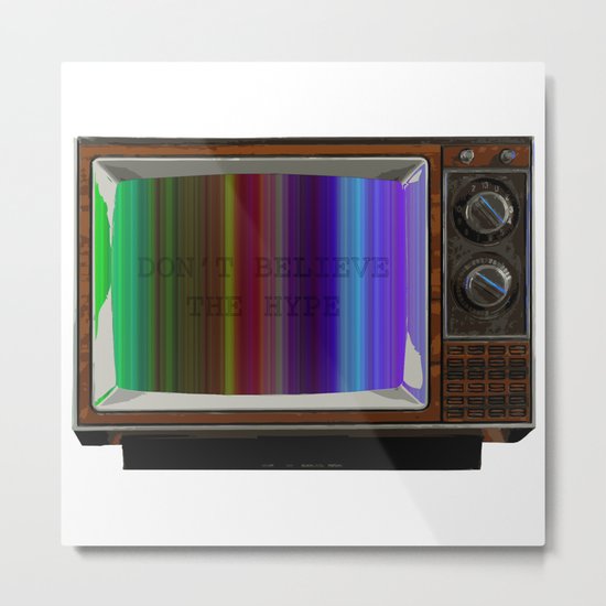 Don't believe the hype Metal Print