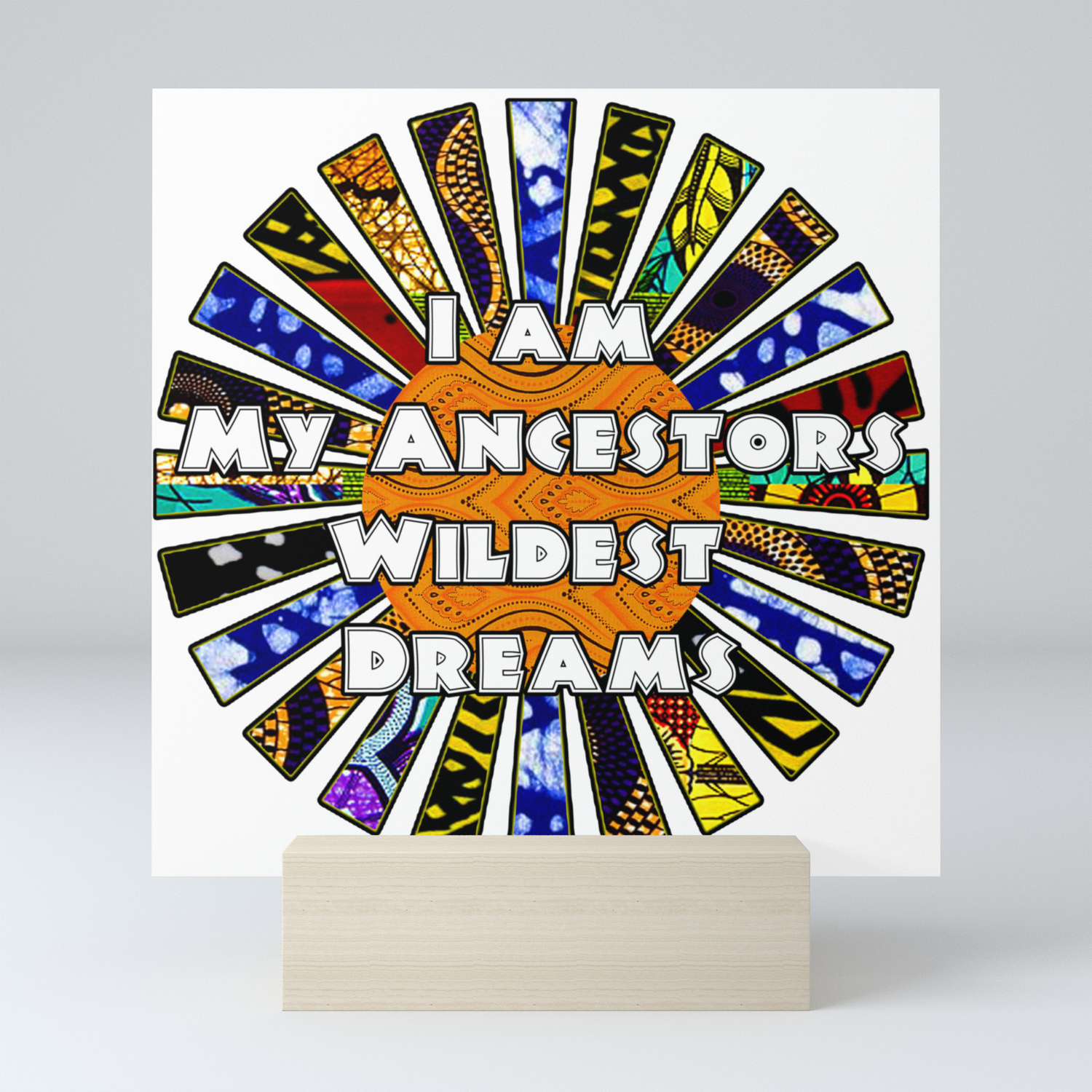 I Am My Ancestors Wildest Dreams African Fabric Collage Mini Art Print By Retrovintagevibes Society6 I Am My Ancestors Wildest Dreams African Fabric Collage Mini Art Print By Retrovintagevibes Society6