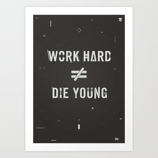 Work Hard, Die Young / Dark Art Print