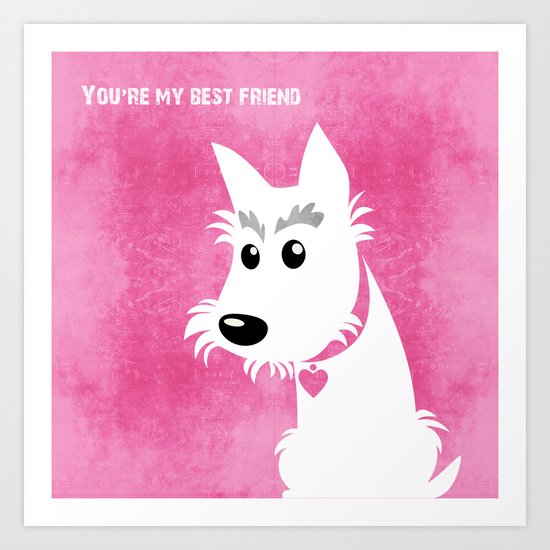 You're my best friend Art Print