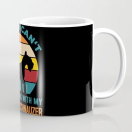 Miniature Schnauzer Funny Coffee Mug