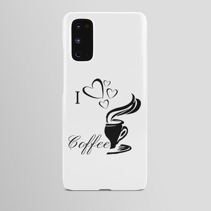 I love coffe Android Case