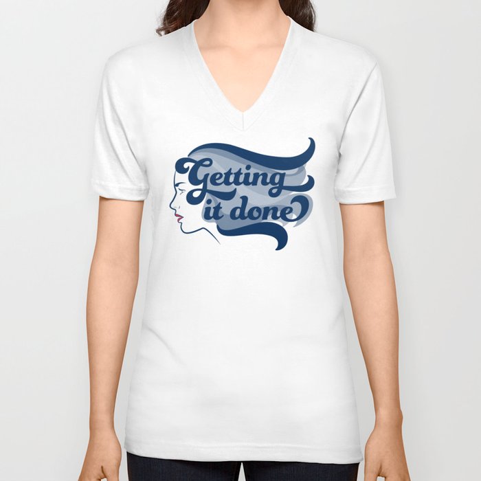 Getting It Done V Neck T Shirt