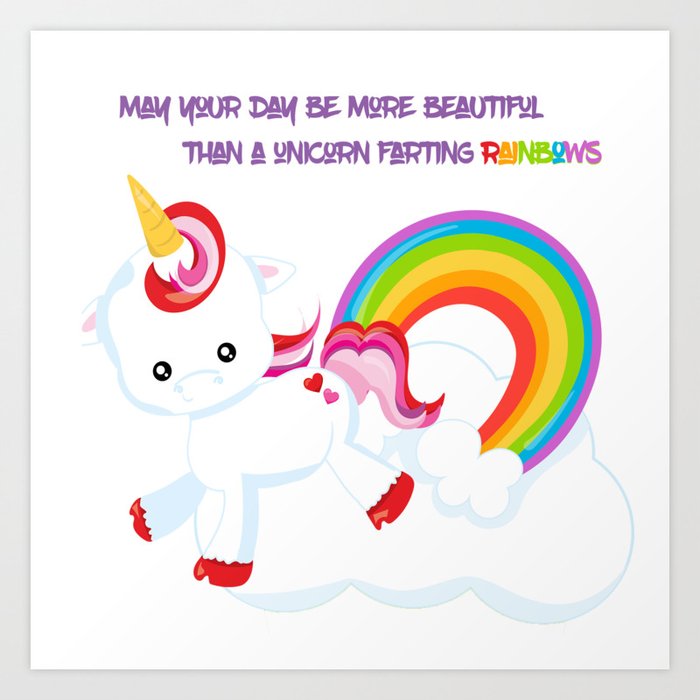 Unicorn Farts And Beautiful Days Art Print By Tealfeatherstudios
