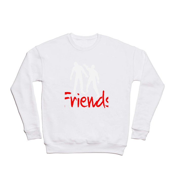 What are friends good for? Crewneck Sweatshirt