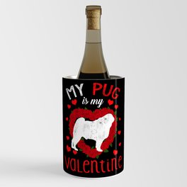 Dog Animal Hearts Day Pug My Valentines Day Wine Chiller