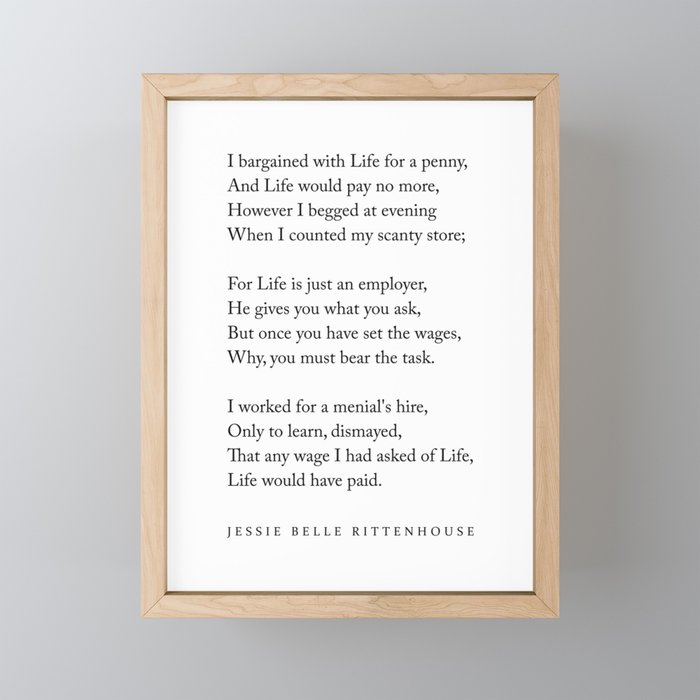 I bargained with life for a penny - Jessie Belle Rittenhouse Poem - Literature - Typography Print 1 Framed Mini Art Print