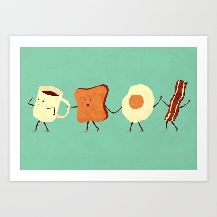 Let's All Go And Have Breakfast Art Print