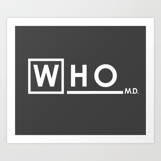 WHO MD Art Print