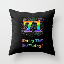 [ Thumbnail: 71st Birthday - Fun Rainbow Spectrum Gradient Pattern Text, Bursting Fireworks Inspired Background Throw Pillow ]
