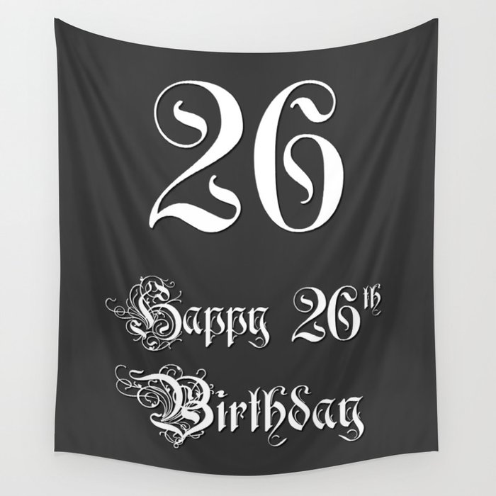 Happy 26th Birthday - Fancy, Ornate, Intricate Look Wall Tapestry
