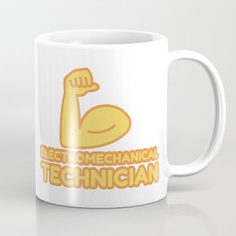ELECTROMECHANICAL TECHNICIAN - funny job gift Coffee Mug