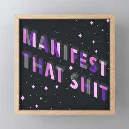 Manifest That Shit Framed Mini Art Print