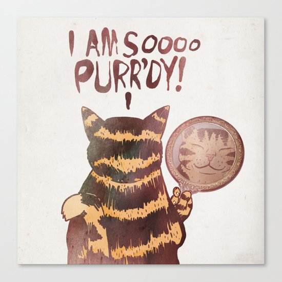 I AM SOOOO PURR'DY! Canvas Print