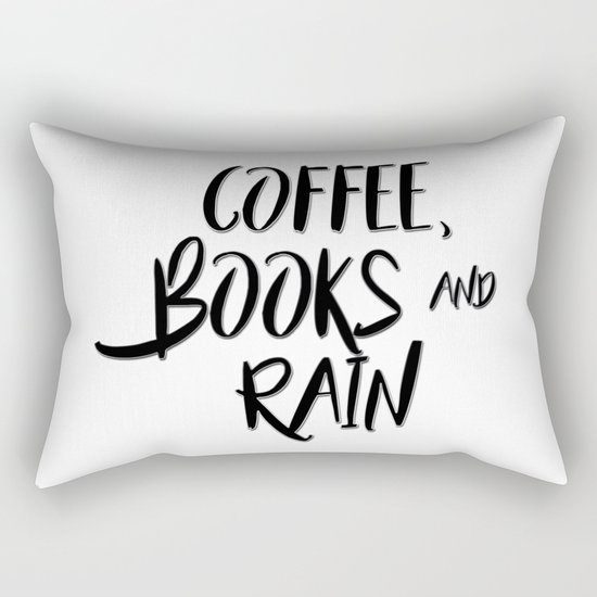 Coffee, books and rain quote Rectangular Pillow