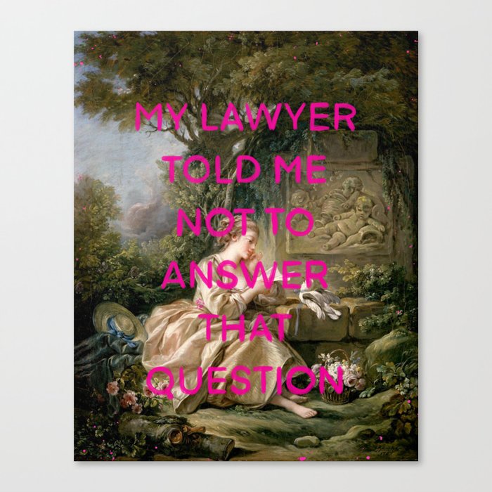 My lawyer told me not to answer that question- Mischievous Marie Antoinette  Canvas Print