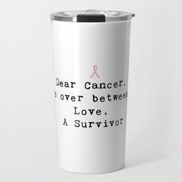 Dear Cancer (Black Type) Travel Mug
