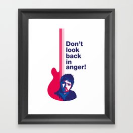 Noel Gallagher - Don't Look Back In Anger 02 Framed Art Print