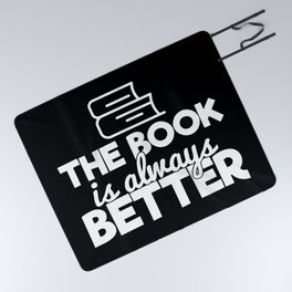 The Book Is Always Better Bookworm Reading Typography Quote Funny Picnic Blanket