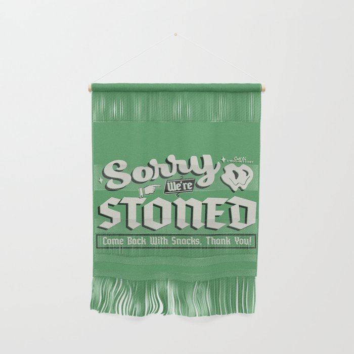 Sorry We're Stoned, Come Back With Snacks | Vintage Sign Weed Print Wall Hanging