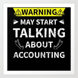 Accounting Teacher Gift Talking About Accounting Art Print | Auditor, Nerdy, Accrual, Professor, Financial, Teacher, Studying, Funny, Taxes, Business 