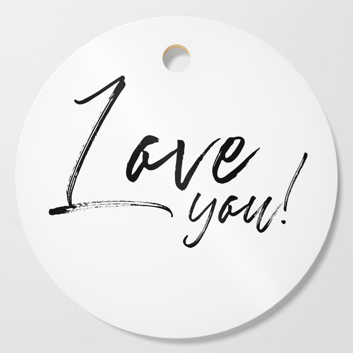 Love You! Cutting Board