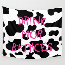 Drink Mor Bitches Wall Tapestry