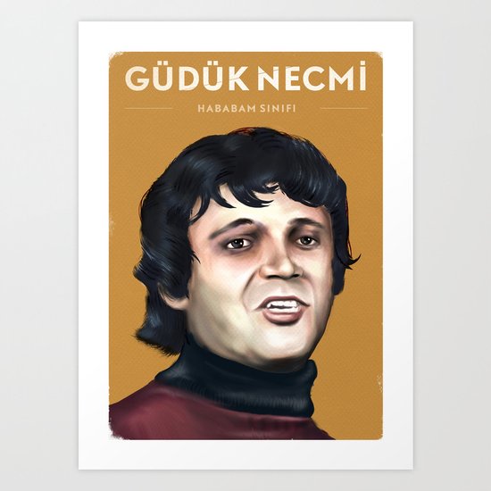 Güdük Necmi - Hababam Sınıfı Art Print