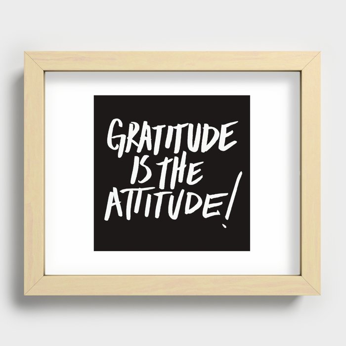 Gratitude is the Attitude (White on Black) Recessed Framed Print