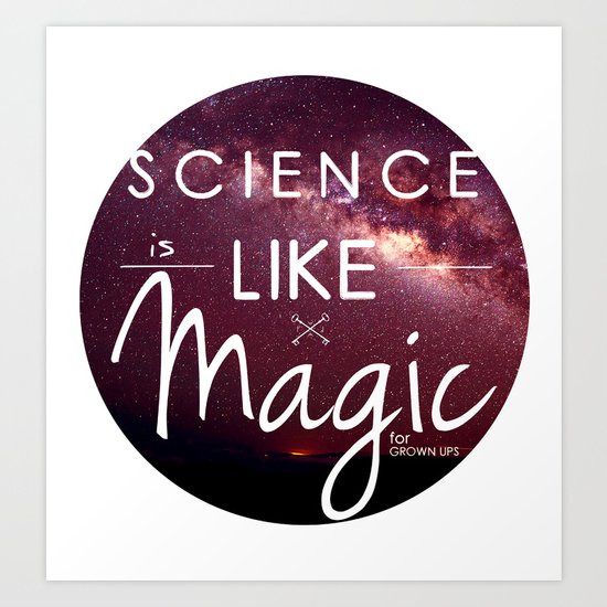 Science is Magic Art Print