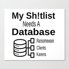 Sh!tlist Database Canvas Print