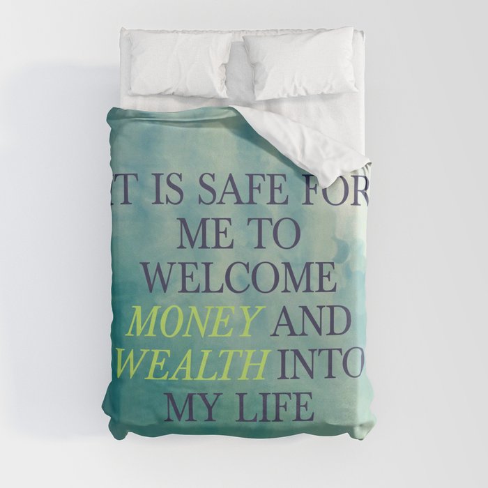 It Is Safe For Me To Welcome Money And Wealth Into My Life Duvet Cover