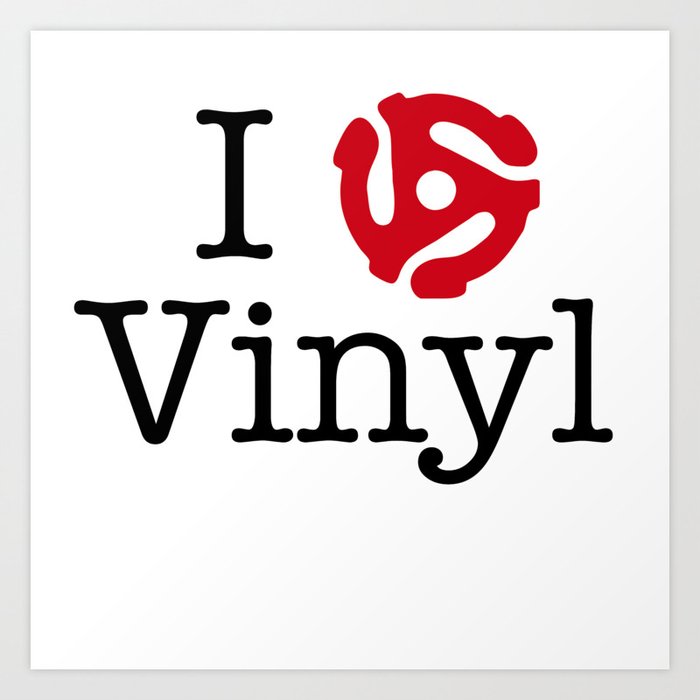 I Love Vinyl featuring 45 Insert Art Print