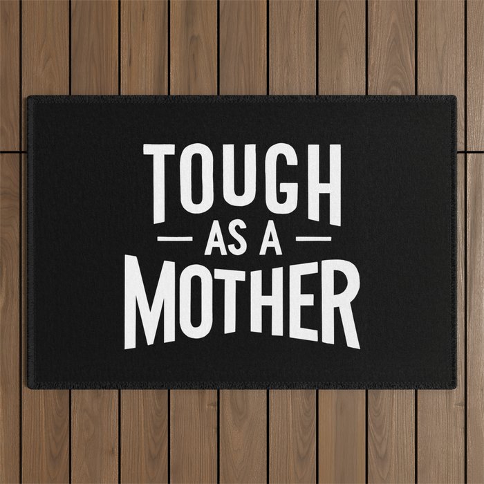 Tough as a Mother - Black and White Outdoor Rug