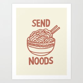 Send Noods Art Print | Sendnoods, Drawing, Noodles, Bowl, Asian, Cute, Curated, Ramen, Funny 