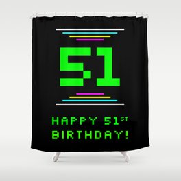 [ Thumbnail: 51st Birthday - Nerdy Geeky Pixelated 8-Bit Computing Graphics Inspired Look Shower Curtain ]