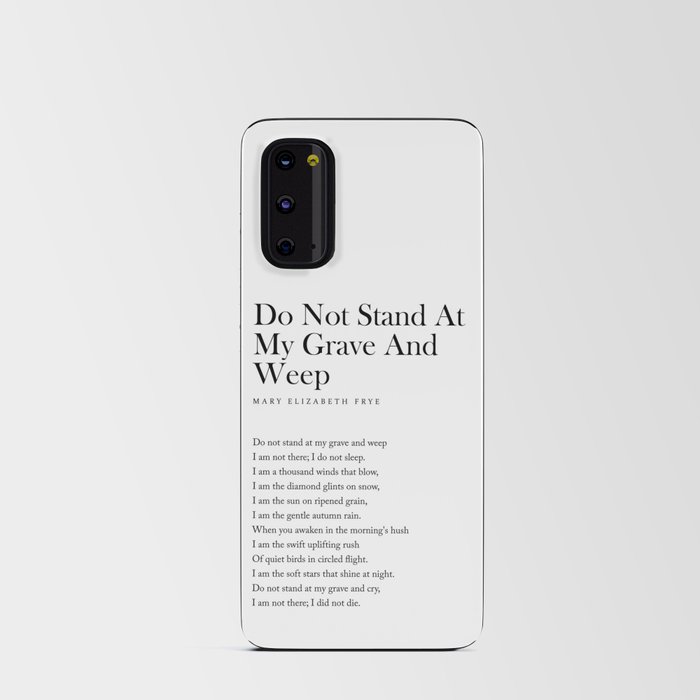 Do Not Stand At My Grave And Weep - Mary Elizabeth Frye Poem - Literature - Typography Print 1 Android Card Case