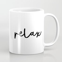 Relax black and white contemporary minimalist typography poster home wall decor bedroom Mug