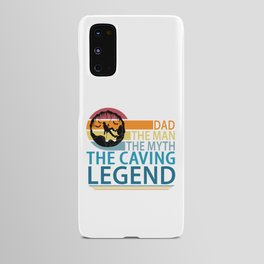 Dad The Man The Myth The Caving Legend Android Case