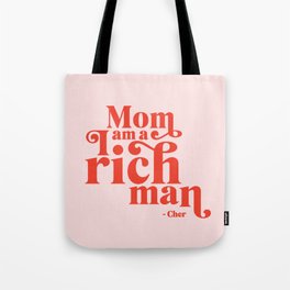 Mom I Am A Rich Man Tote Bag
