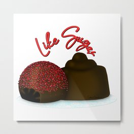 Like Sugar! Milk Chocolate Valentine's Day Candy Metal Print