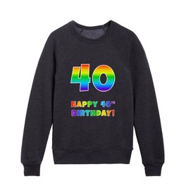 [ Thumbnail: HAPPY 40TH BIRTHDAY - Multicolored Rainbow Spectrum Gradient Kids Crewneck ]